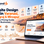 Website design cost in Varanasi, Prayagraj and Mirzapur pricing guide for small businesses